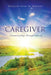 Caregiver by Deacon Sean W. Dooley