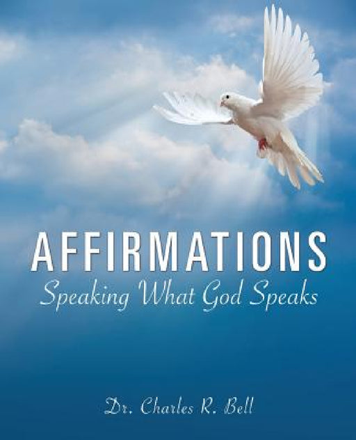 Affirmations by Charles R. Bell