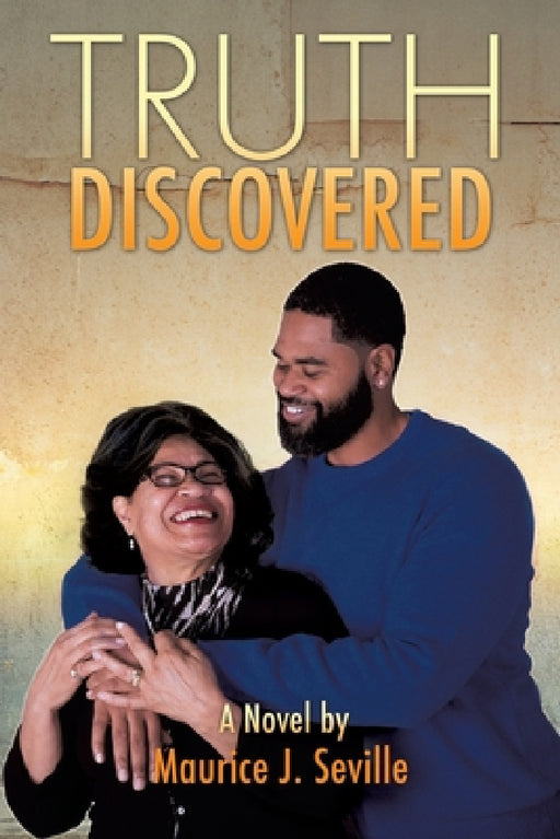 Truth Discovered by Maurice J. Seville