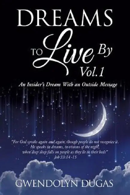 Dreams to Live by volume 1 by Gwendolyn Dugas