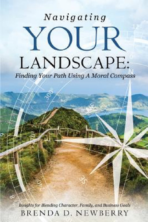 Navigating Your Landscape by Brenda D. Newberry