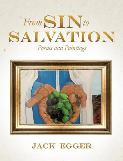 From Sin to Salvation by Jack Egger