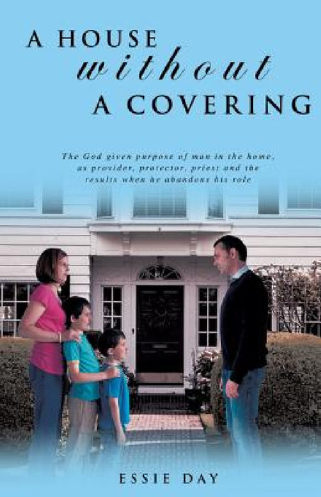 A House Without a Covering by Essie Day