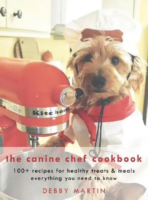The Canine Chef Cookbook by Debby Martin