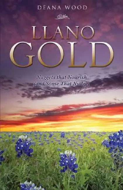 Llano Gold by Deana Wood