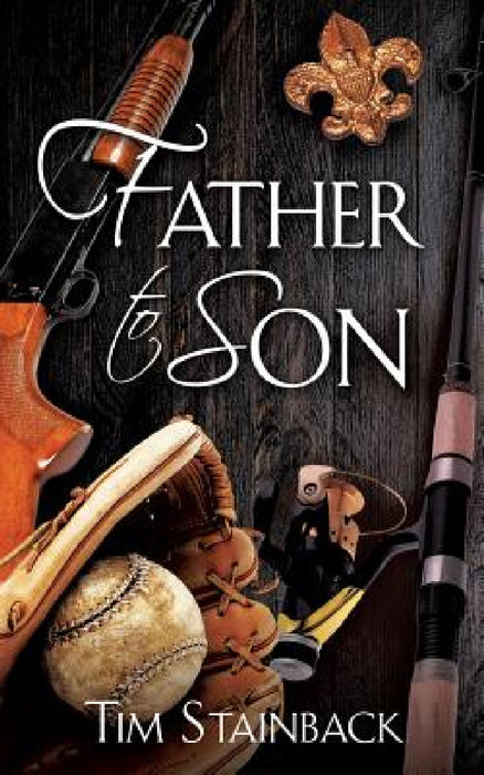 Father to Son by Tim Stainback