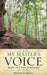 My Master's Voice by Christine D. Murrow