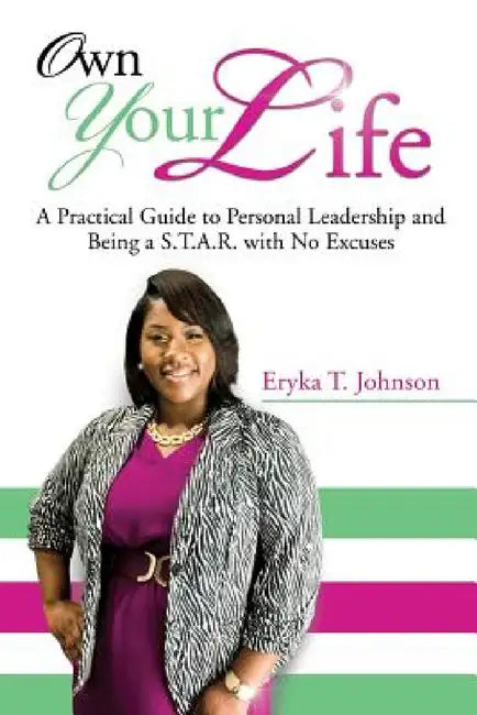 Own Your Life by Eryka T. Johnson
