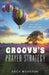 Groovy's Prayer Strategy by Erich Wildgrube