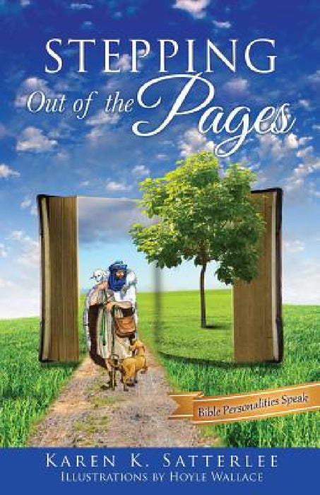 Stepping Out of the Pages by Karen K. Satterlee, Hoyle Wallace