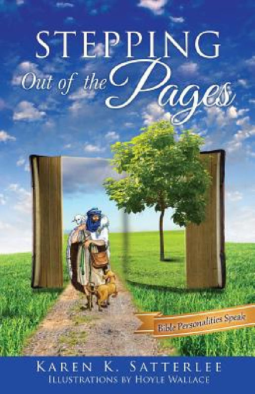 Stepping Out of the Pages by Karen K. Satterlee, Hoyle Wallace