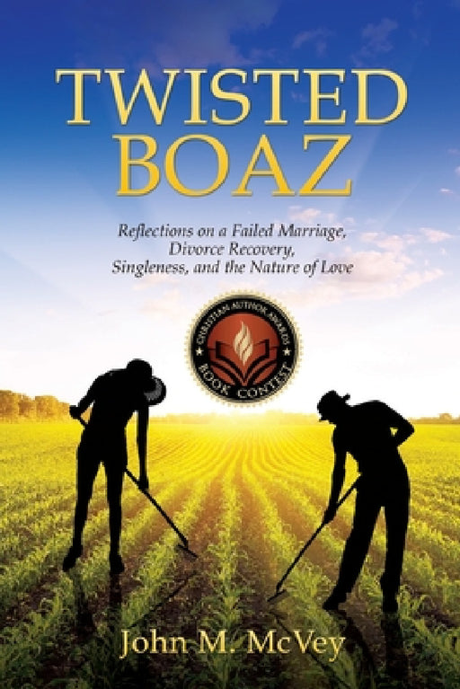 Twisted Boaz by John M. McVey