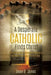 A Desperate Catholic Finds Christ by Dean D. Jones
