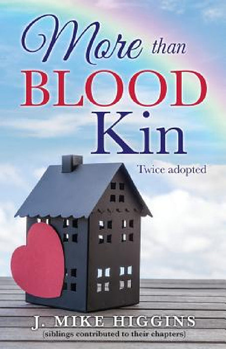 More than blood kin by J. Mike Higgins (Siblings Con Chapters)