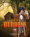 Cast Thy Burdens by Virginia Paul