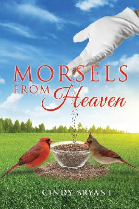 Morsels From Heaven by Cindy Bryant
