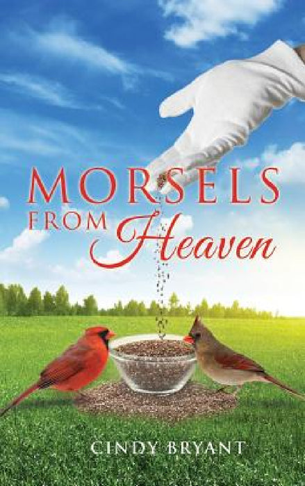 Morsels From Heaven by Cindy Bryant