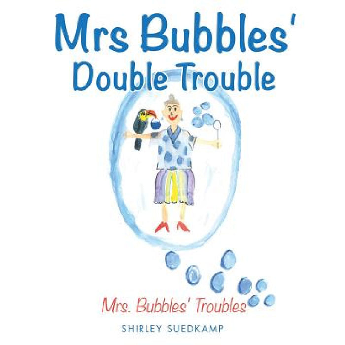 Mrs Bubbles' Double Trouble by Shirley Suedkamp