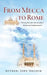 From Mecca to Rome by John Ibrahim
