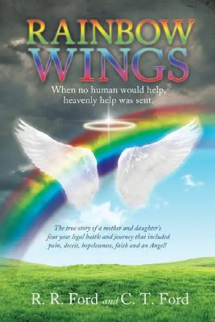 Rainbow Wings by R. R. Ford, C. T. Ford