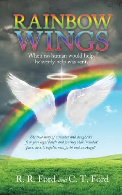 Rainbow Wings by R. R. Ford, C. T. Ford