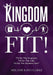 "Kingdom Fit!" by Melanie Kaye Clarke