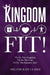 "Kingdom Fit!" by Melanie Kaye Clarke