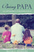 Being Papa by Walter R. Retkofsky