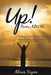 Up! FROM ABUSE by Alexis Soyini