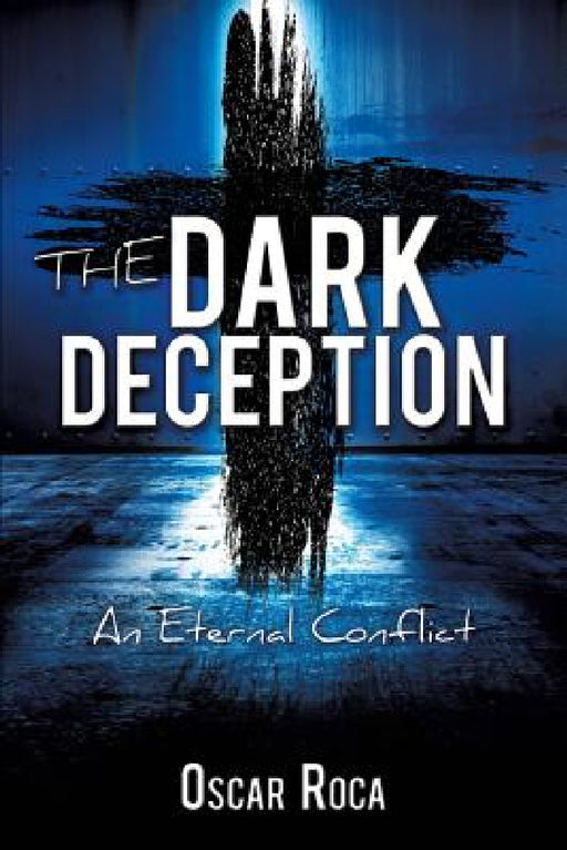 The Dark Deception by Oscar Roca