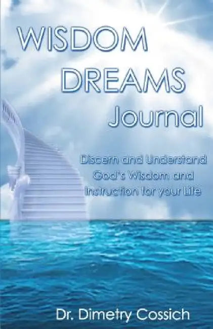 Wisdom Dreams Journal by Dimetry Cossich