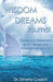 Wisdom Dreams Journal by Dimetry Cossich
