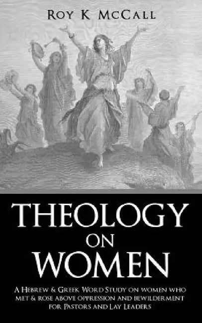 Theology on Women by Roy K. McCall