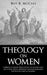 Theology on Women by Roy K. McCall