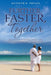 Further, Faster, Together by Kenneth D. Phelps