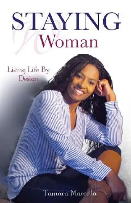 Staying Woman by Tamara Marcella