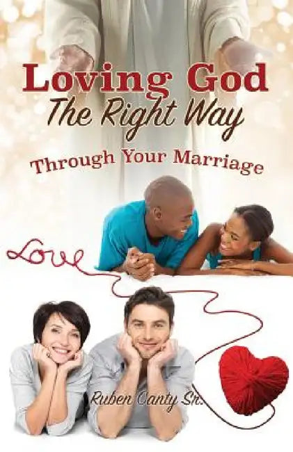 Loving God The Right Way by Sr. Canty Ruben