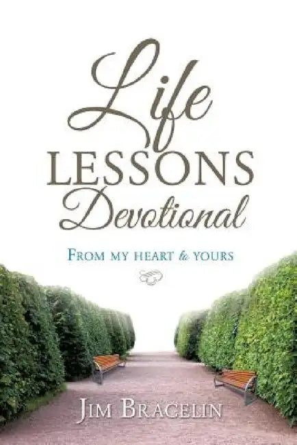 Life Lessons Devotional by Jim Bracelin