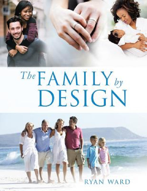 The Family By Design by Ryan Ward