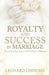 Royalty And Success in Marriage by Leonard Chinoda