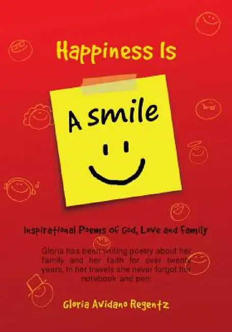 Happiness Is A Smile by Gloria Avidano Regentz