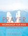 Prayer Workshop for Kids by Lucy Rodriguez