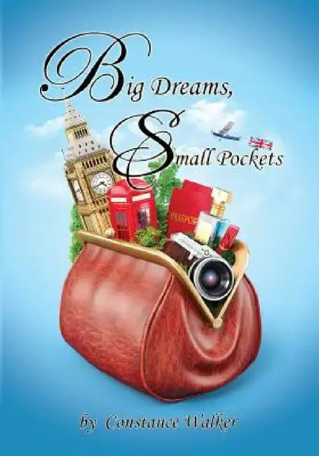 Big Dreams "Small Pockets" by Constance Walker