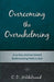 Overcoming the Overwhelming by C. D. Hildebrand