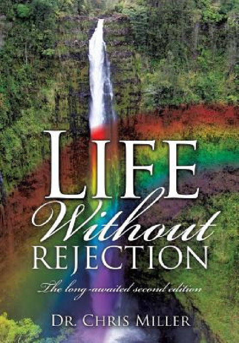 Life Without Rejection by Chris Miller