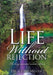 Life Without Rejection by Chris Miller