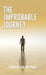 The Improbable Journey by Kadmiel Van Der Puije