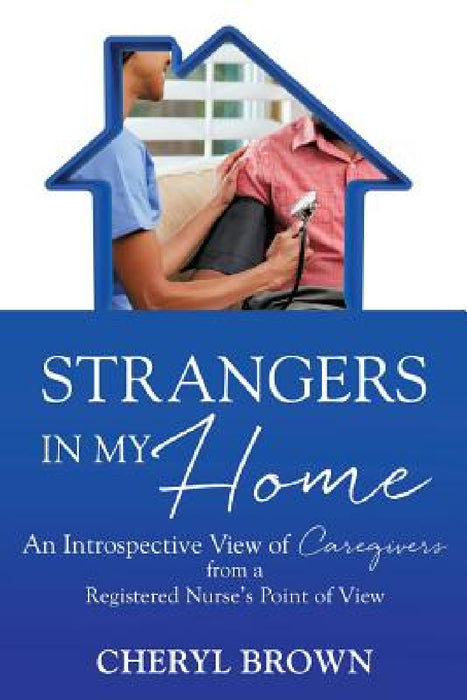 Strangers in My Home by Cheryl Brown
