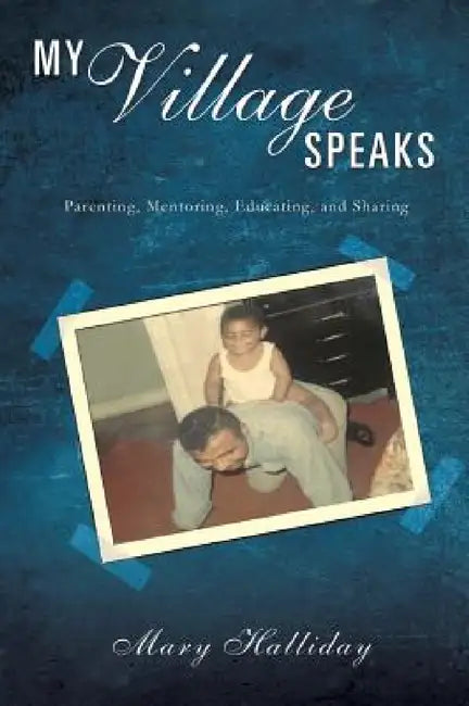 My Village Speaks by Mary Halliday