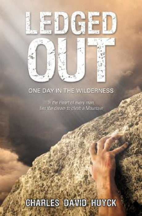 Ledged Out by Charles David Huyck
